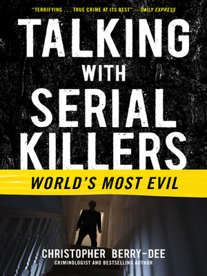 cover image of Talking with Serial Killers: World's Most Evil